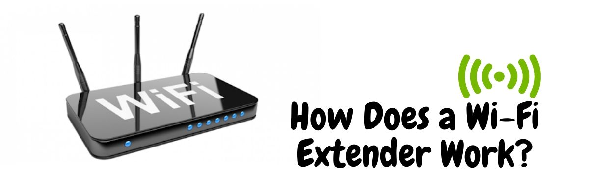 How Does a Wifi Extender Work